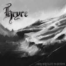 Hryre : From Mortality to Infinity